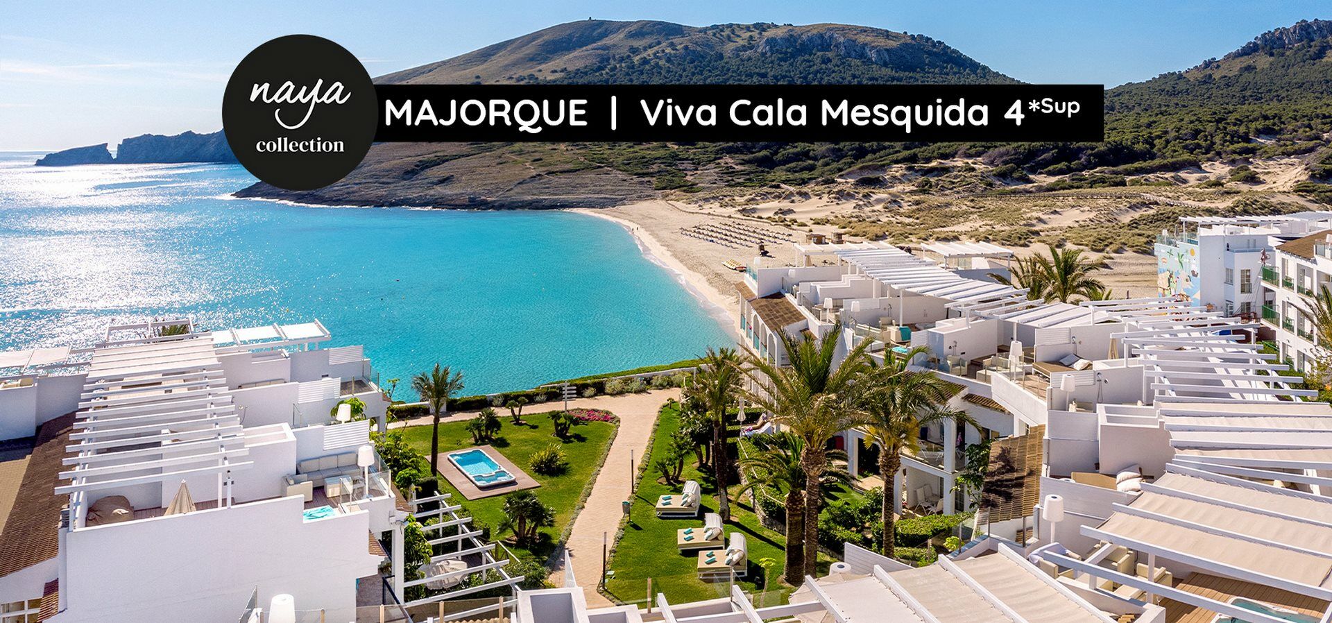 Naya Collection Viva Cala Mesquida 4* sup